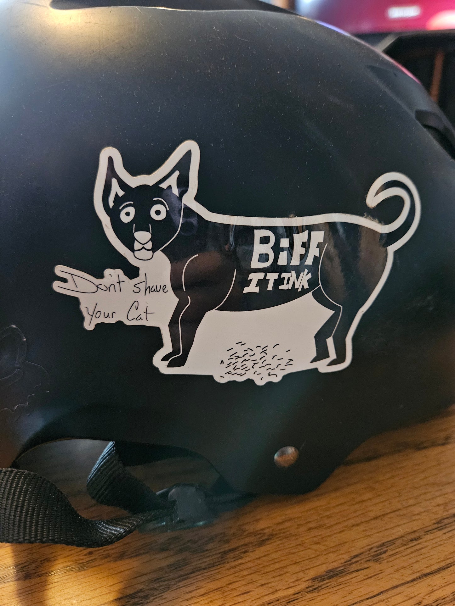 "Don't shave your cat" 2.5" x 4" BiFF IT INK sticker